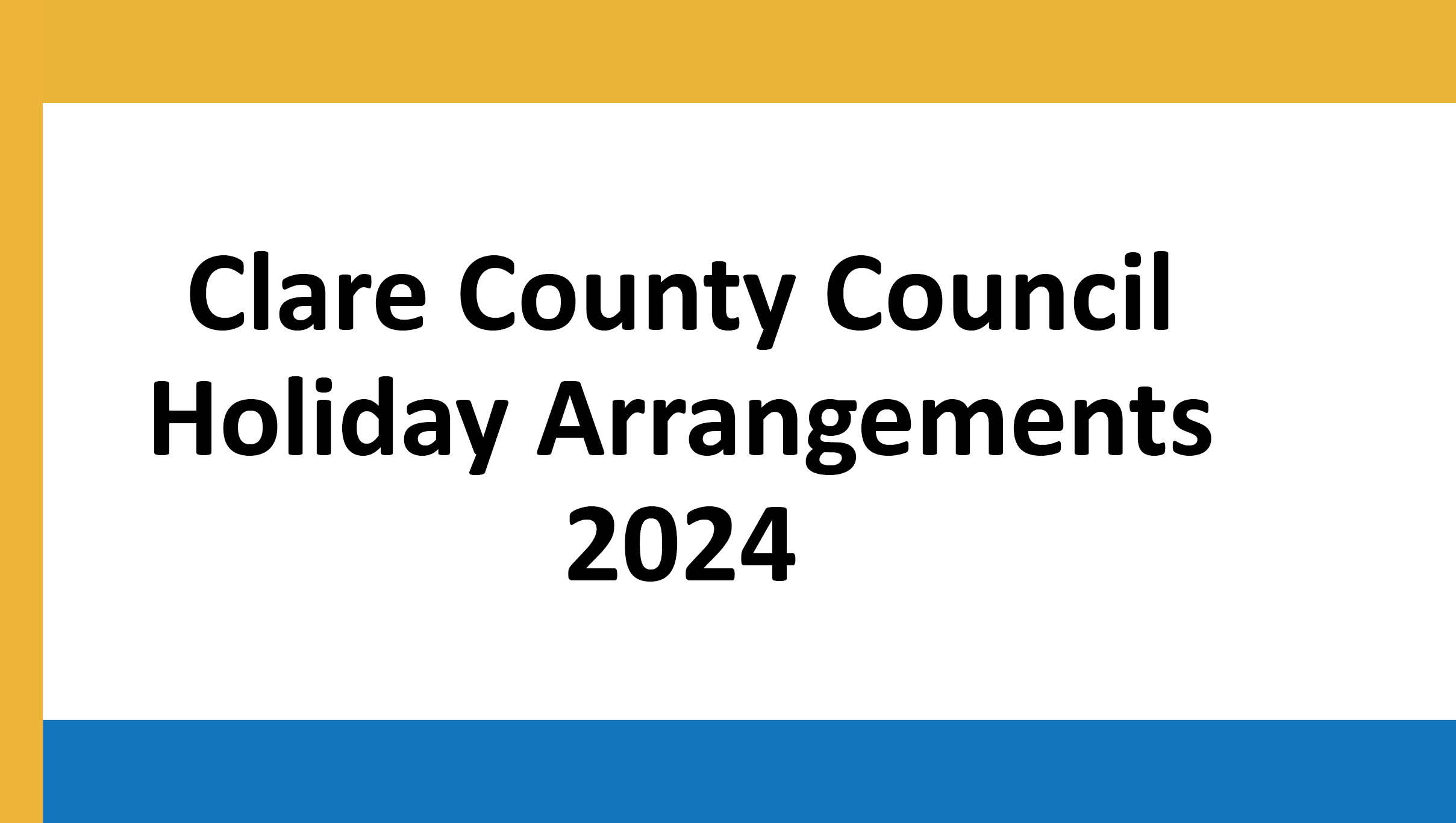 Clare County Council Holiday Arrangements 2024