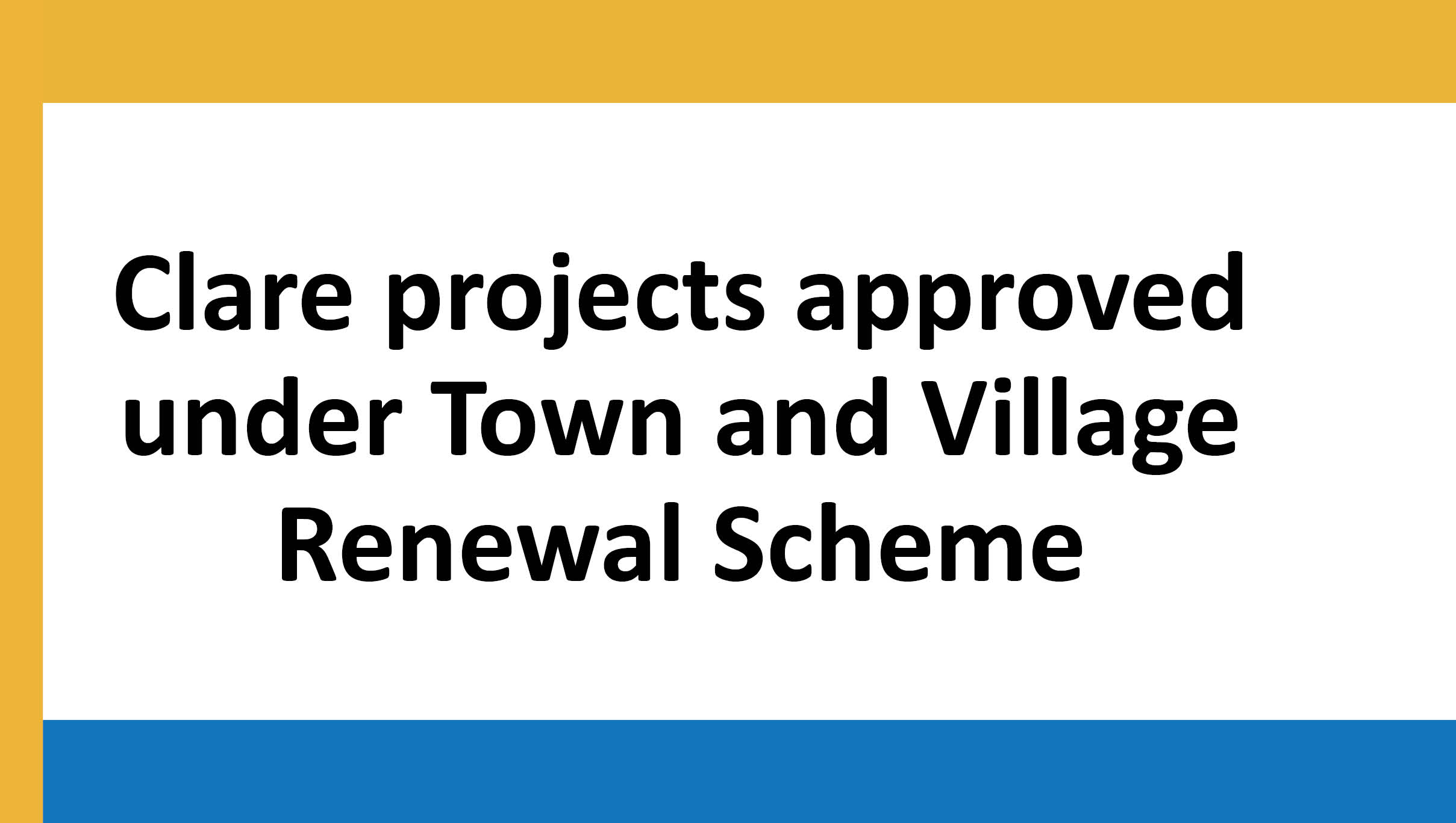 Clare projects approved under Town and Village Renewal Scheme