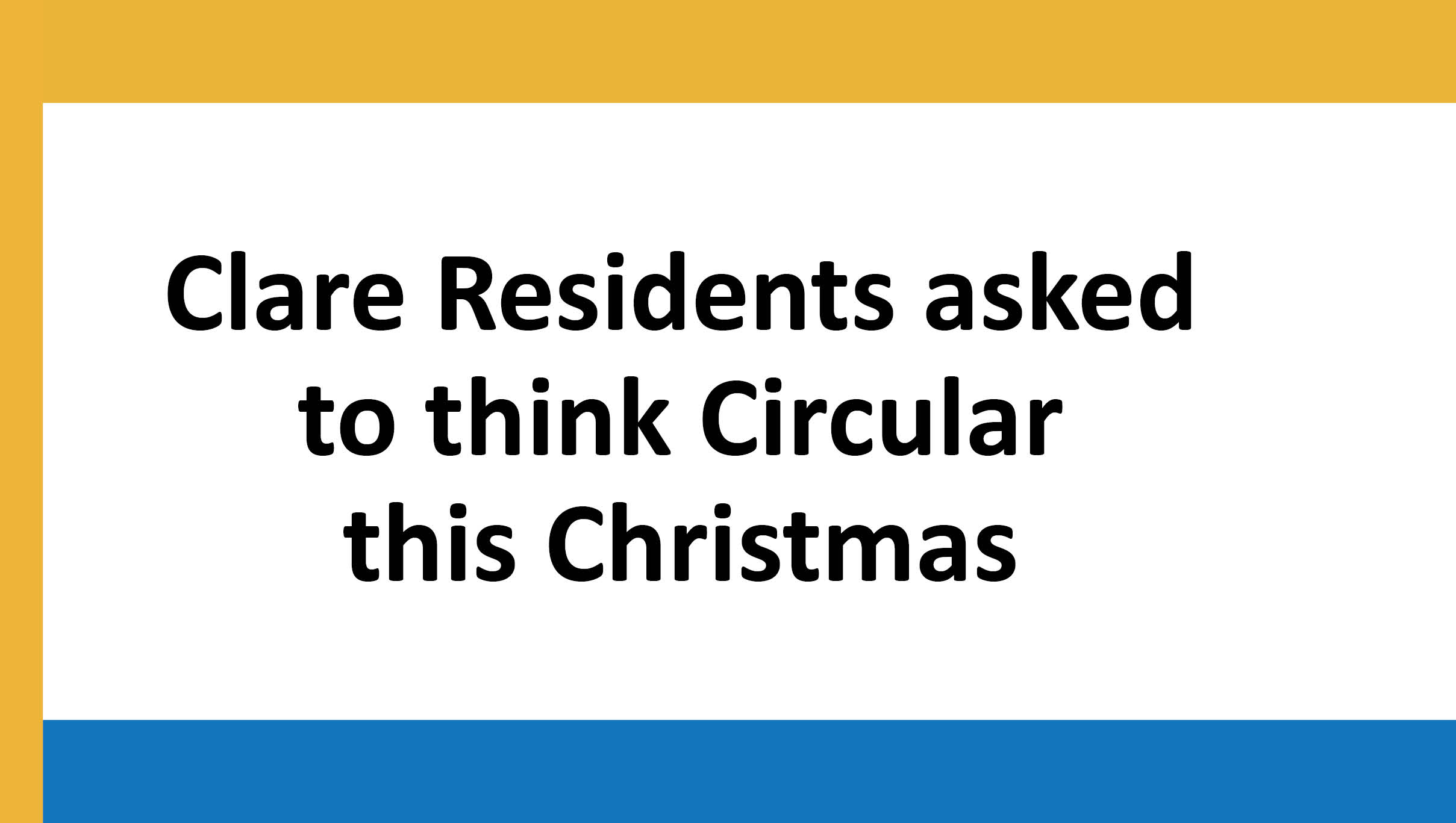 Clare Residents encouraged to think “Circular” this Christmas