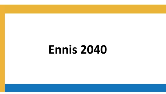 Ennis MD Councillors presented with Preliminary Ennis 2040 Reset Plans