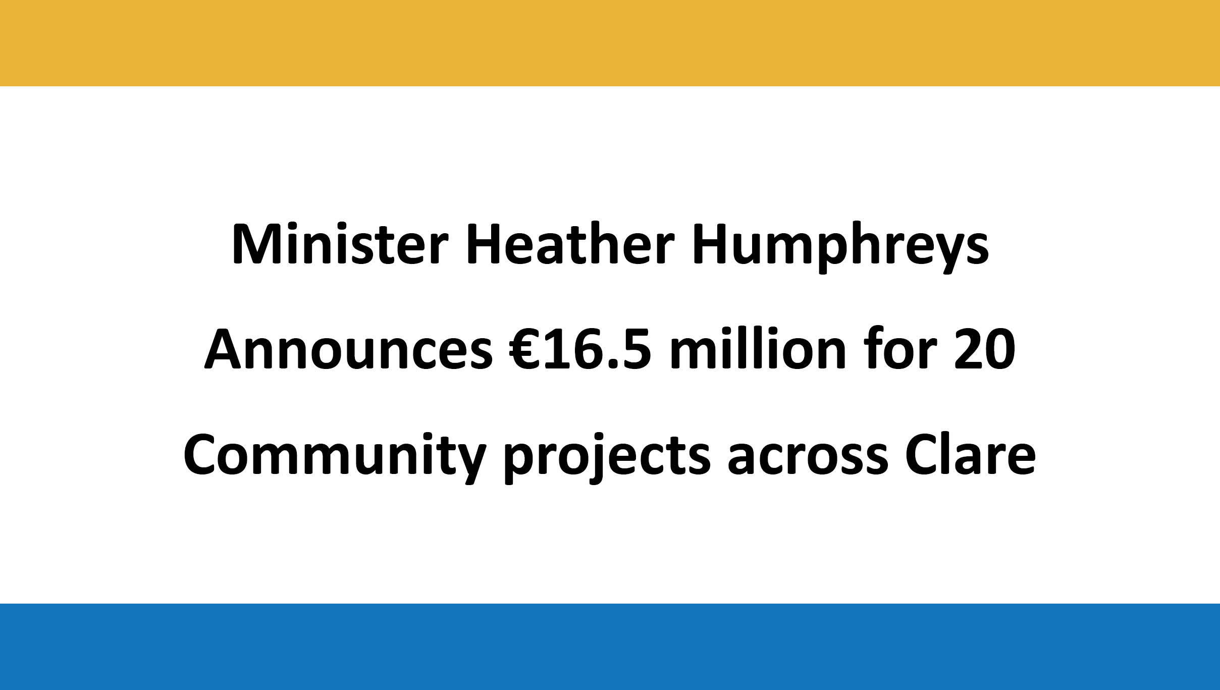 Minister Heather Humphreys announces €16.5 million in funding for 20 community projects across County Clare