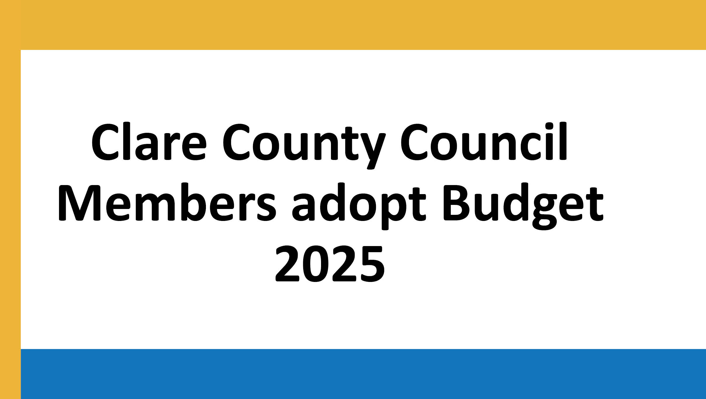 No Increase in Commercial Rates as Clare County Council members adopt Budget 2025